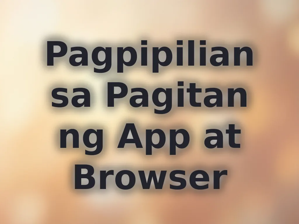 App vs Browser